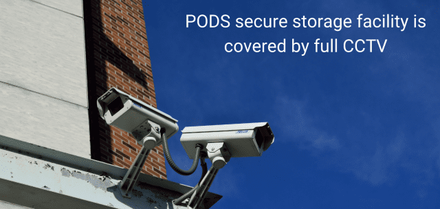 PODS secure storage facility is covered by full CCTV